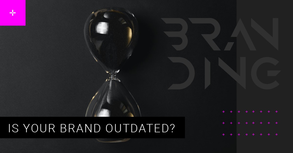 Is your brand outdated? (probably yes) | Brand Refresh
